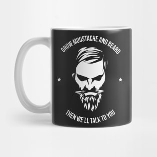 Grow Moustache and beard. Mug